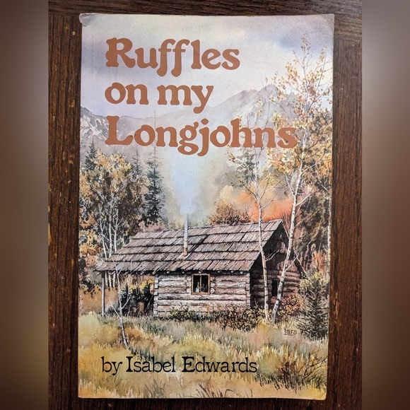 Excellent condition book: Ruffles on my Long Johns by Isabel Edwards - Picture 1 of 1